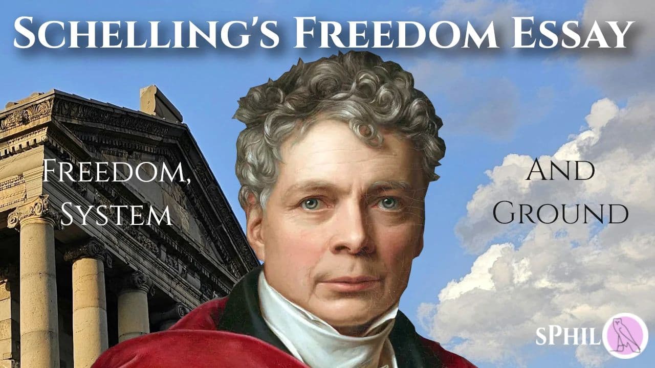 Video thumbnail preview for Schelling's Freedom Essay: Freedom, System And Ground